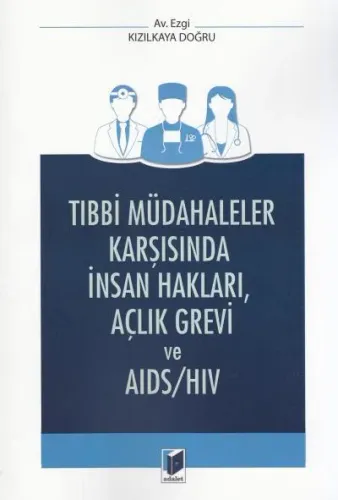 Tıbbi Müdahaleler Karşısında İnsan Hakları, Açlık Grevi ve AIDS/HIV