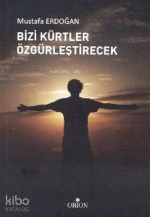 Bizi Kürtler Özgürleştirecek