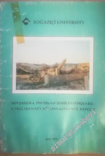 November 6, 1992 (Ms: 6.0) İzmir Earthquake: A Preliminary Reconnaissance Report -        1993