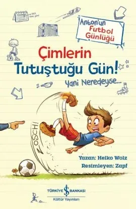 Çimlerin Tutuştuğu Gün – Anton’un Futbol Günlüğü