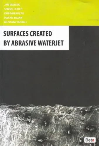 Surfaces Created By Abrasıve Waterjet