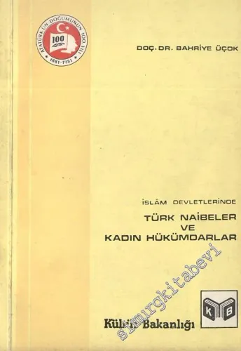 İslam Devletlerinde Türk Naibeler ve Kadın Hükümdarlar -        1981