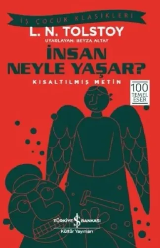 İnsan Neyle Yaşar?; Kısaltılmış Metin