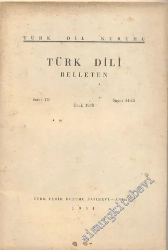 Türk Dili Belleten - Seri: 3, Sayı: 14-15, Ocak 1950