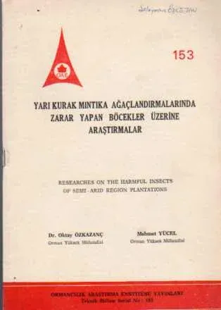Yarı Kurak Mıntıka Ağaçlandırmalarında Zarar Yapan Böcekler Üzerine Araştırmalar