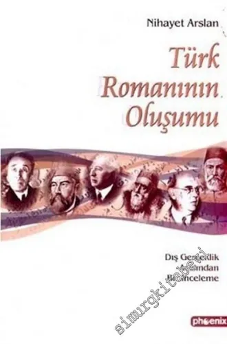 Türk Romanının Oluşumu: Dış Gerçeklik Açısından Bir İnceleme  -         2007