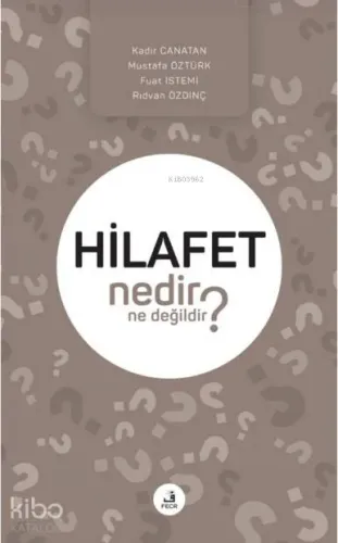 Hilafet Nedir Ne Değildir?