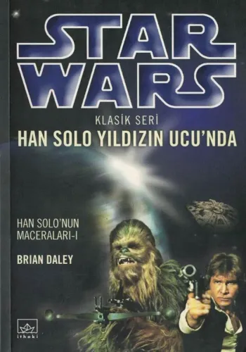 Han Solo Yıldızın Ucu'nda (Star Wars Klasik Seri 1)