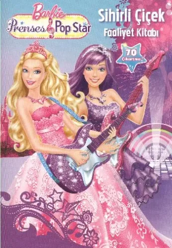 Barbie Prenses Pop Star Sihirli Çiçek Faaliyet Kitabı