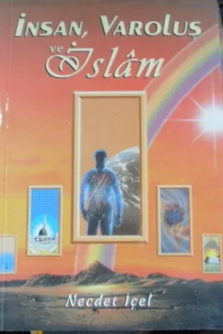 İNSA, VAROLUŞ ve İSLAM