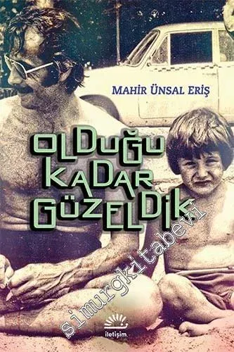 Olduğu Kadar Güzeldik -