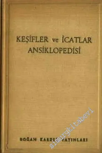 Keşifler ve İcatlar Ansiklopedisi ( 10. 000 Yıl Boyunca ) -