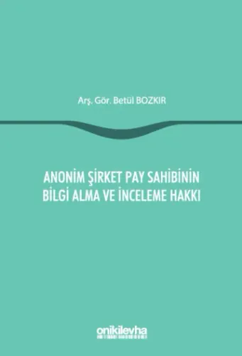Anonim Şirket Pay Sahibinin Bilgi Alma ve İnceleme Hakkı