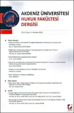 Akdeniz Üniversitesi Hukuk Fakültesi Dergisi Cilt:6 – Sayı:1 Haziran 2016