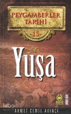 Peygamberler Tarihi 15 - Hz. Yuşa | benlikitap.com