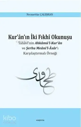 Kur'ân'ın İki Fıkhî Okunuşu Necmettin Çalışkan
