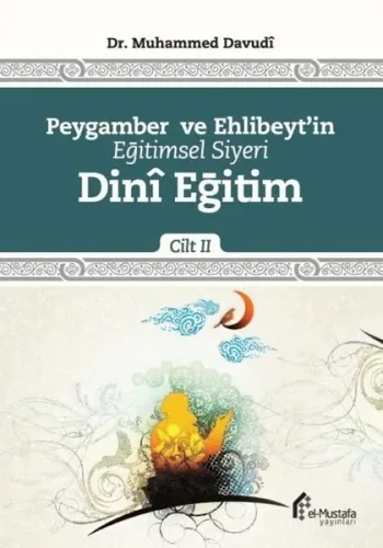 Peygamber ve Ehlibeyt'in Eğitimsel Siyeri Dini Eğitim; Cilt:2