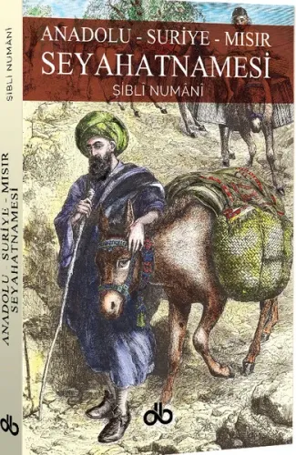Anadolu - Suriye - Mısır Seyahatnamesi