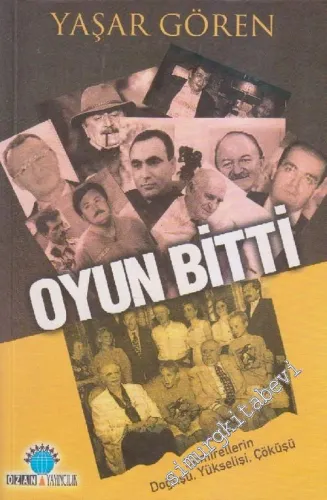 Oyun Bitti: Demirellerin Doğuşu, Yükselişi, Çöküşü -         2005