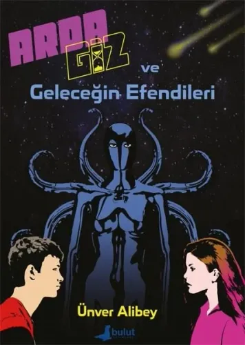Arda Giz Ve Geleceğin Efendileri
