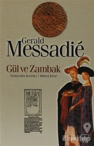 Gül ve Zambak Yıldızların Jeanne'ı Serisi 1. Kitap