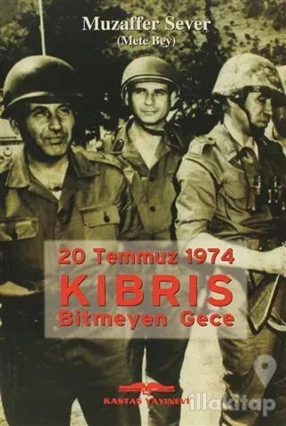 20 Temmuz 1974 Kıbrıs Bitmeyen Gece