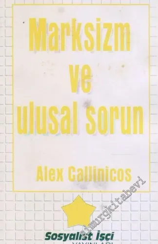 Marksizm ve Ulusal Sorun: Ulusal Sorun ve Sömürgeler Üzerine Tezler -        1997