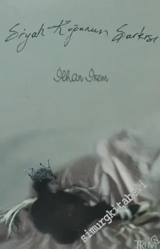 Siyah Kuğunun Şarkısı -        2007