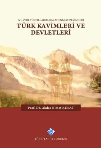 4 - 17. Yüzyıllarda Karadeniz Kuzeyindeki Türk Kavimleri ve Devletleri