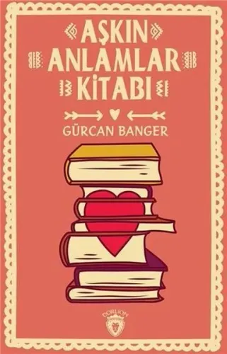 Aşkın Anlamlar Kitabı
