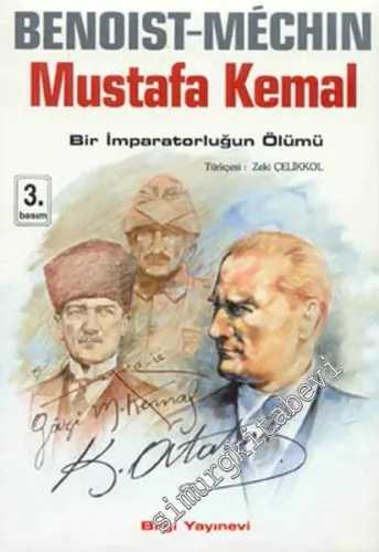 Mustafa Kemal: Bir İmparatorluğun Ölümü -