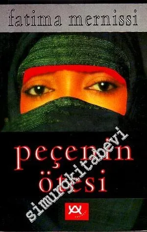 Peçenin Ötesi: İslam Toplumunda Kadın - Erkek Dinamikleri -        1995