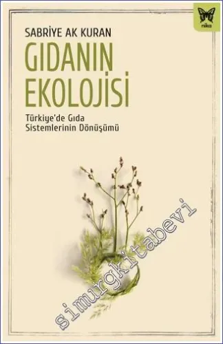 Gıdanın Ekolojisi Türkiye'de Gıda Sistemlerinin Dönüşümü      Temmuz 2022 - 336 Syf.  Dağ.Tar. 22.07.22  Etiket Fiyatı : 80.00 ?  Yeni Çikacak -         2022