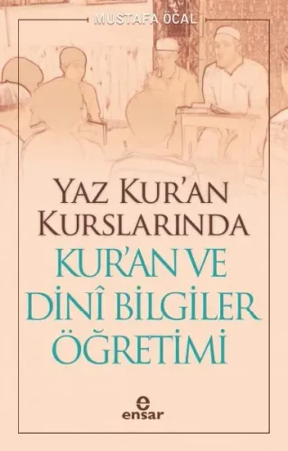 Yaz Kur'an Kurslarında Kur'an ve Dini Bilgiler Öğretimi