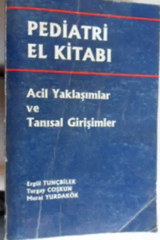 PEDİATRİ EL KİTABI Acil Yaklaşımlar ve Tanısal Girişimler