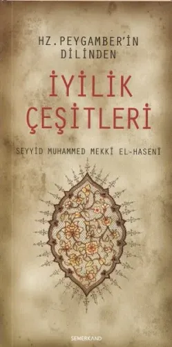 Hz. Peygamber'in Dilinden İyilik Çeşitleri