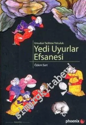 Umudun Tarihine Yolculuk Yedi Uyurlar Efsanesi -