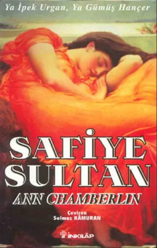 Safiye Sultan 2 Ya İpek Urgan, Ya Gümüş Hançer