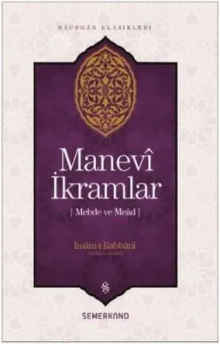 Manevi İkramlar; Mebde ve Mead