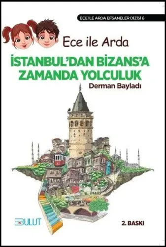 İstanbul'dan Bizans'a Zamanda Yolculuk