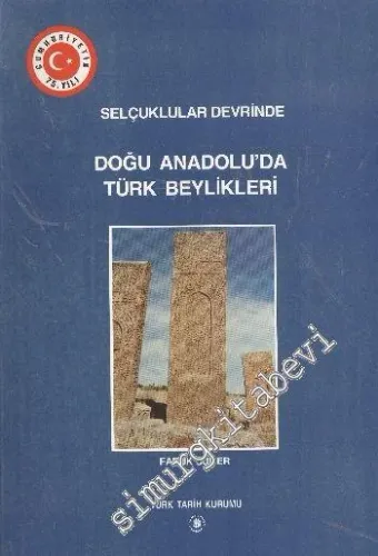 Selçuklular Devrinde Doğu Anadolu'da Türk Beylikleri -