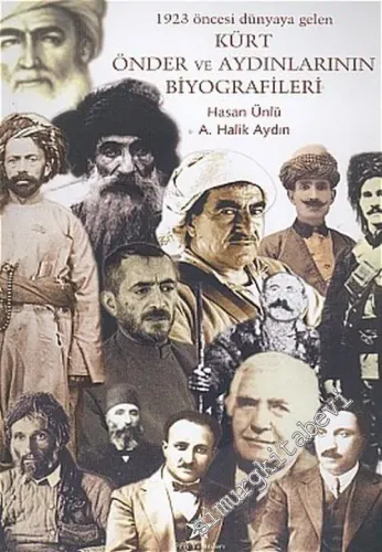 1923 Öncesi Dünyaya Gelen Kürt Önder ve Aydınlarının Biyografileri -        2005