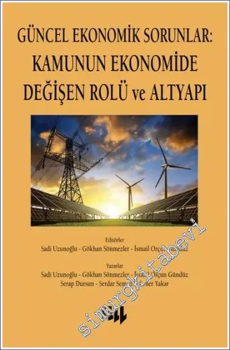 Güncel Ekonomik Sorunlar: Kamunun Ekonomide Değişen Rolü ve Altyapı -