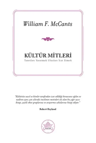 Kültür Mitleri; Tanrıları Yaratmak Ulusları İcat Etmek