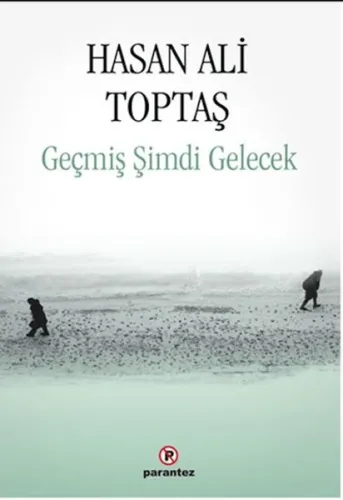 Geçmiş Şimdi Gelecek