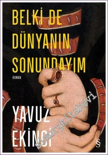 Belki de Dünyanın Sonundayım CİLTLİ -         2022