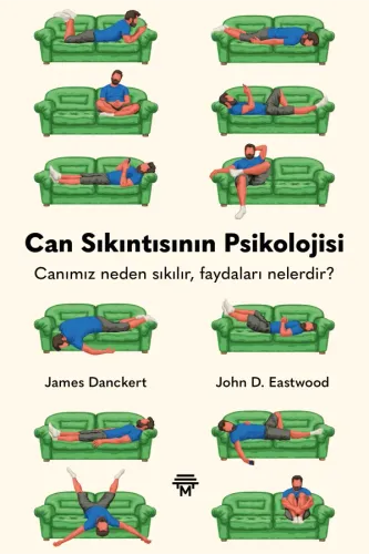 Can Sıkıntısının Psikolojisi
