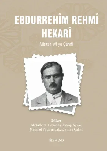 Ebdurrehîm Rehmî Hekarî Mîrasa Wî ya Çandî
