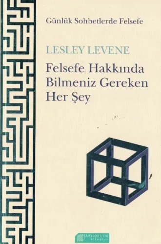 Felsefe Hakkında Bilmemiz Gereken Her Şey