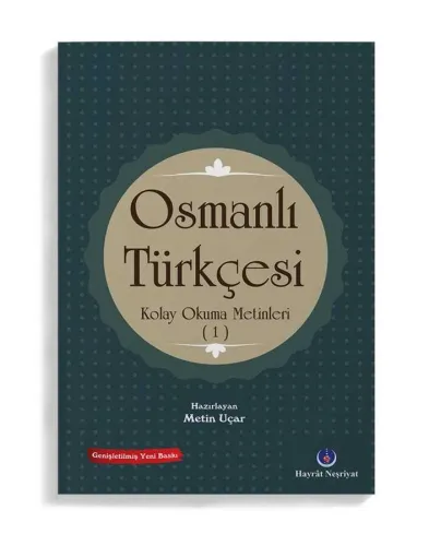 Osmanlı Türkçesi Kolay Okuma Metinleri 1